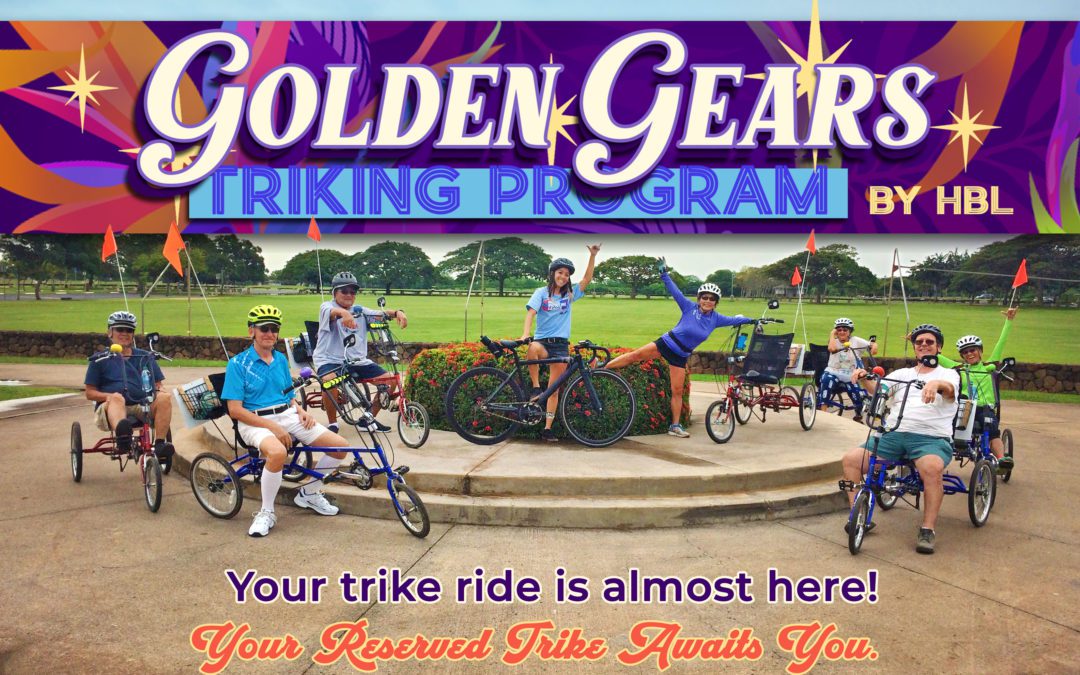 Announcing: HBL’s Golden Gears Triking Program